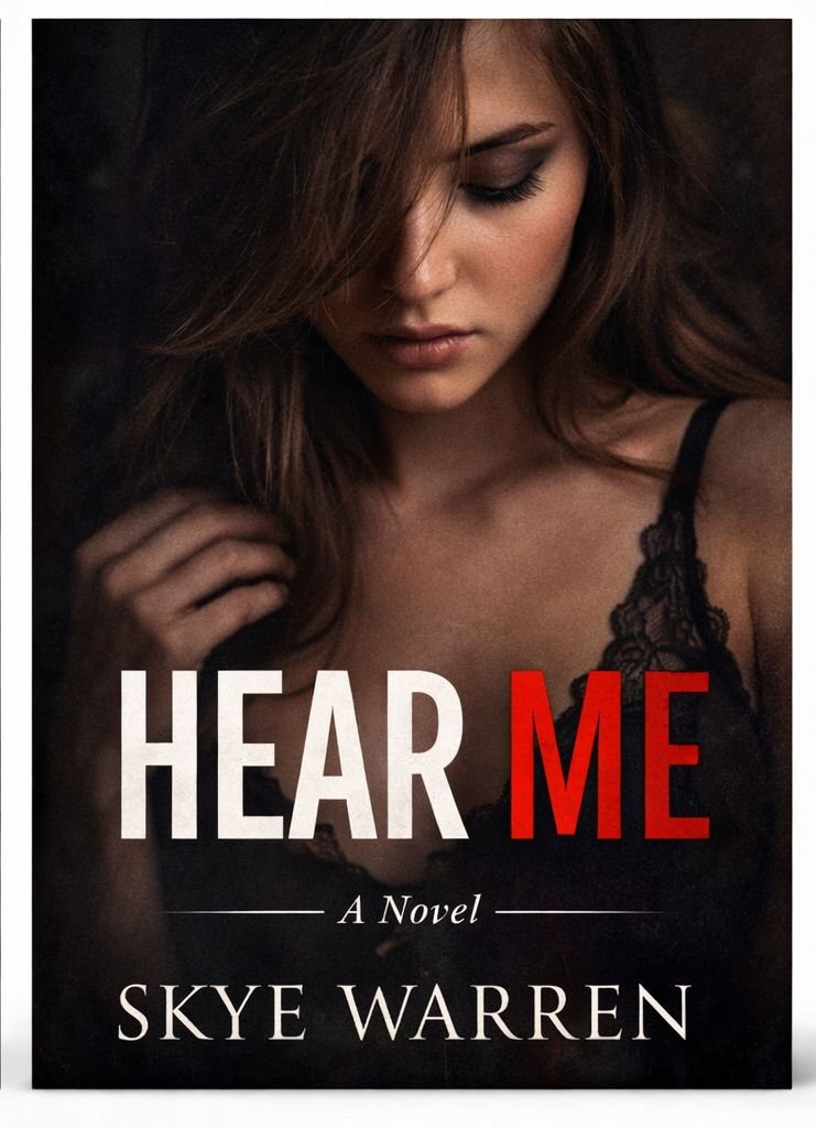 2 &raquo; Hear Me by Skye Warren – Complete Summary & Honest Review