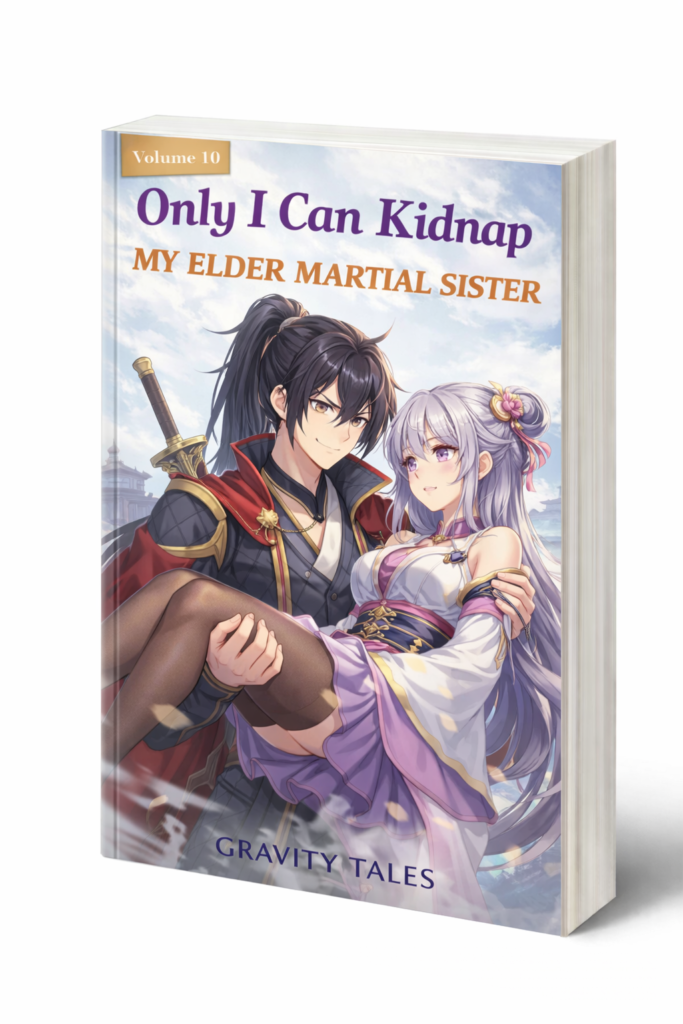 2 &raquo; Only I Can Kidnap My Elder Martial Sister Volume 10 by Gravity Tales – Complete Summary & Honest Review