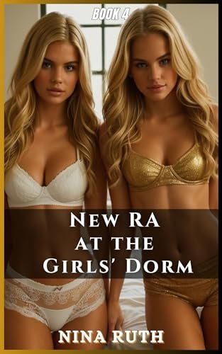 4 &raquo; BOOK-4 of New RA at the Girls Dorm: A Steamy Harem at the Uni Tale by Nina Ruth – Complete Summary & Honest Review
