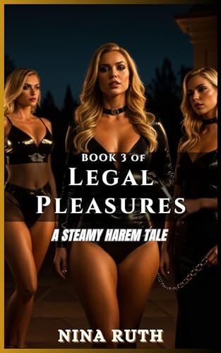 1 &raquo; Book-3 – Legal Pleasures: A Steamy Harem Tale by Nina Ruth – Complete Summary & Honest Review