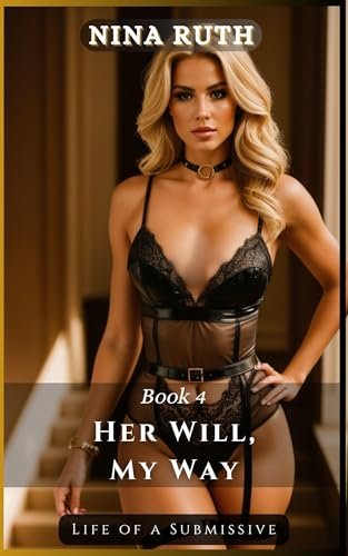 2 » Book-4 – Her Will, My Way: Life of a Submissive by Nina Ruth – Complete Summary & Honest Review